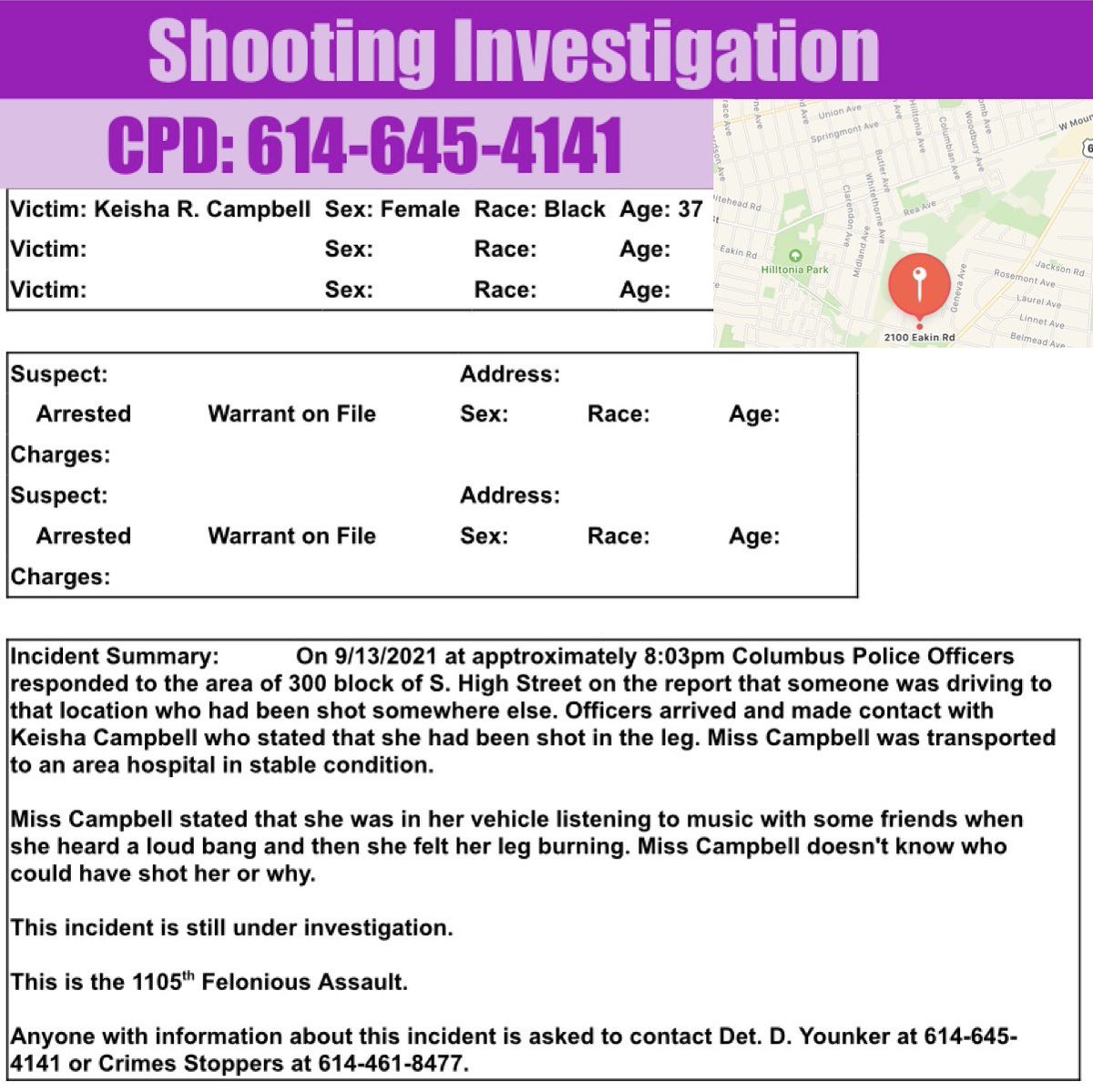 SHOOTING INVESTIGATION:  9/13/21@8:03pm-CPD called@300 block of S. High St. on someone who was driving to that location who had been shot elsewhere.  37yo Keisha Campbell stated she had been shot in the leg while in her vehicle listening to music with friends