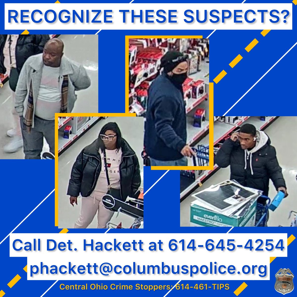 Detectives need help identifying four people who stole hundreds of dollars from a N. Hamilton Rd. retailer. The suspects were caught removing a car seat from its box then proceeded to use the same box to conceal merchandise. The price tag of the box was changed before checkout